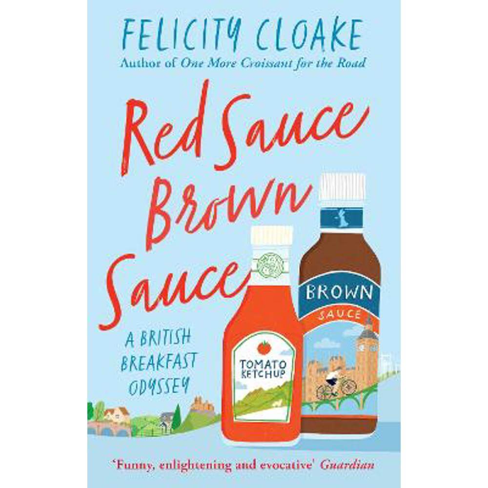 Red Sauce Brown Sauce: A British Breakfast Odyssey (Paperback) - Felicity Cloake